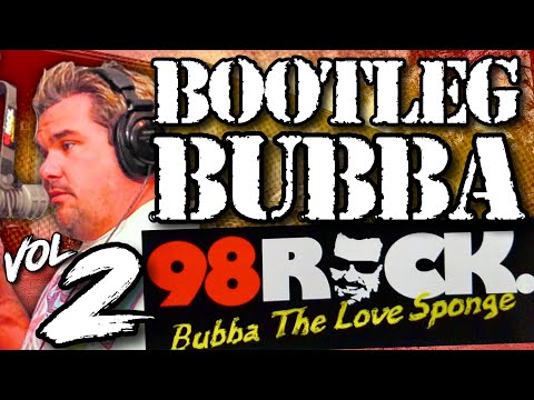 Classic Bubba the Love Sponge® | Bootleg Broadcast | 98ROCK Morning Show (Vol. 2)