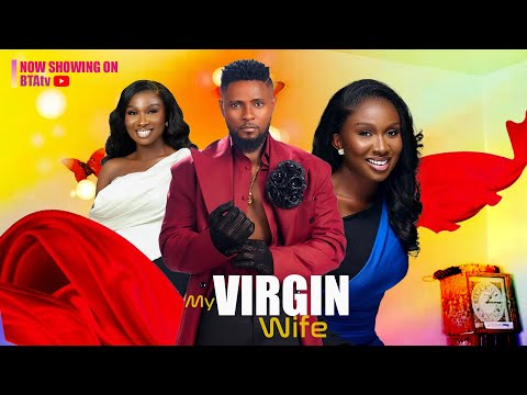 MY VIRGIN WIFE - new NIGERIAN MOVIE