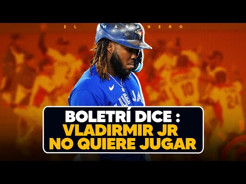 Boletrí "Vladimir Jr no quiere jugar en el Clásico"