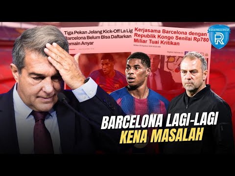 Badai Masalah di Barcelona! Pemain Baru Sulit Didaftarkan, Sponsor Baru Tuai Kontroversi