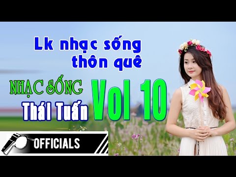 Nhạc Sống Thái Tuấn (Vol 10) -Lk Nhạc sống thôn quê - Nhịp cầu giao duyên