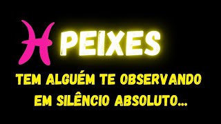 ♓️PEIXES🧐TEM ALGUÉM TE OBSERVANDO EM SILÊNCIO ABSOLUTO...