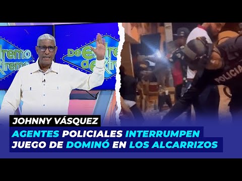 Fuertes declaraciones de Johnny Vásquez tras agentes interrumpir juego de dominó en Los Alcarrizos