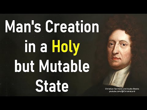 Man's Creation in a Holy but Mutable State  John Howe