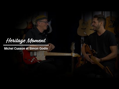 Godin Heritage Moment avec Michel Cusson et Simon Godin