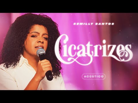 Kemilly Santos - Cicatrizes (Acústico)