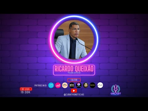 CN-CAST EP.#30 RICARDO QUEIXÃO - VEREADOR.