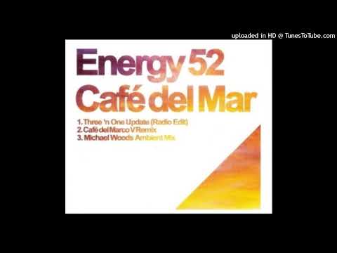 Energy 52 - Cafe Del Mar (You Make Me Feel)