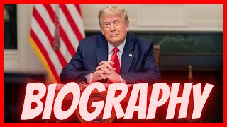 The Life and Career of Donald Trump