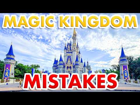 Magic Kingdom Mistakes That Will Ruin Your Disney Trip
