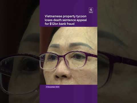 Vietnam: death penalty over $12bn fraud
