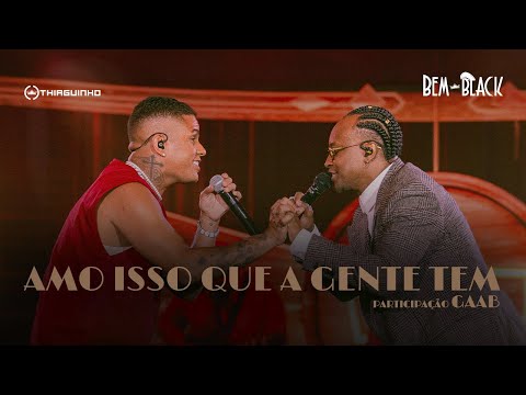 Thiaguinho e Gaab - Amo Isso Que A Gente Tem (Clipe Oficial)