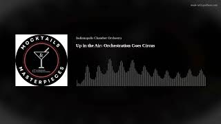 Up in the Air: Orchestration Goes Circus