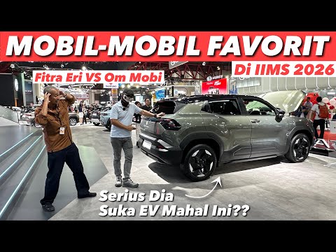MOBIL-MOBIL PALING KAMI SUKA DI IIMS 2026 | FEAT. OM MOBI