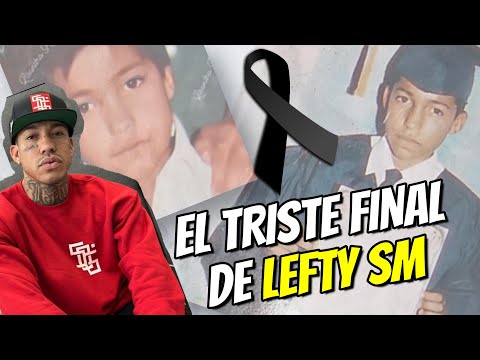 Biografía De Lefty SM / El Ultimo Día Del Rapero ¡Es El Lefty Papa! Se cumple un año de su Muert3