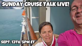 Sunday Cruise Talk Live | Let's Talk Cruising!