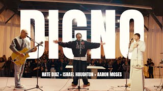 DIGNO – NATE DIAZ, ISRAEL HOUGHTON, AARON MOSES (VIDEO MUSICAL)
