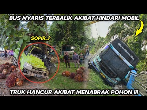 Truk Hancur Akibat Menabrak Pohon Dan Bus Nyaris Terbalik Di Sekitaran Bukit kodot