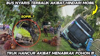 Truk Hancur Akibat Menabrak Pohon Dan Bus Nyaris Terbalik Di Sekitaran Bukit kodot