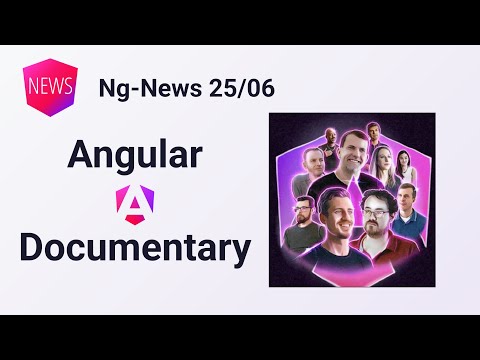 Ng-News 25/06: Angular Documentary