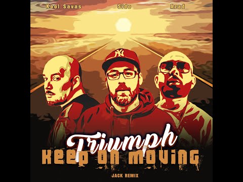 Kool Savas feat. Sido & Azad - Keep On Moving (Triumph) - Remix 2021 I JACK REMIX