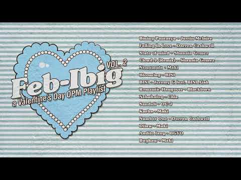 Feb-Ibig vol.2 | A valentine's day OPM playlist