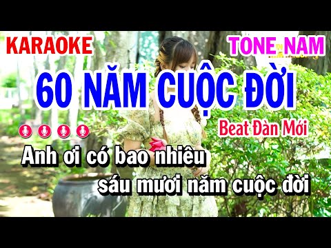 Karaoke 60 Năm Cuộc Đời | Tone Nam | Dễ Hát ( Beat Đàn Mới ) Karaoke Huỳnh Anh