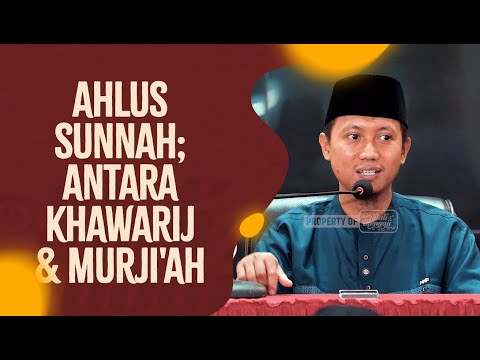 Video Pendek: Ahlussunnah, Antara Khowarij & Murji'ah - Ustadz Ammi Nur Baits, S.T., BA