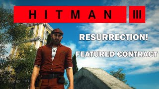 HITMAN 3, Featured Contract, Resurrection! 3:44, SA