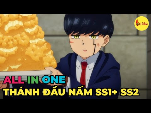 ALL IN ONE | Thánh Đầu Nấm Ở Trường Học Ma Pháp | Season 1+2 | Review Anime Hay
