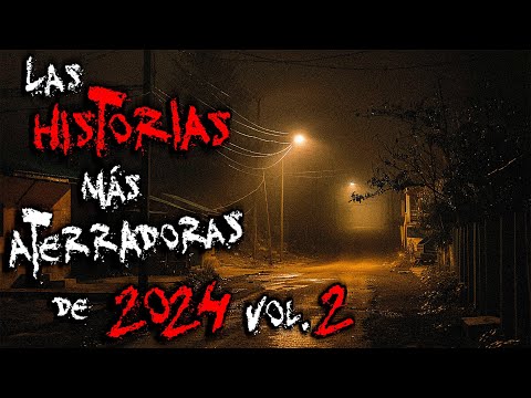 LAS HISTORIAS MÁS ATERRADORAS DE FRECUENCIA PARANORMAL EN 2024 VOL 2