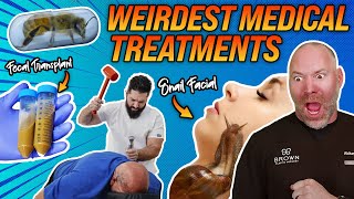 These Medical Treatments Are Weird...