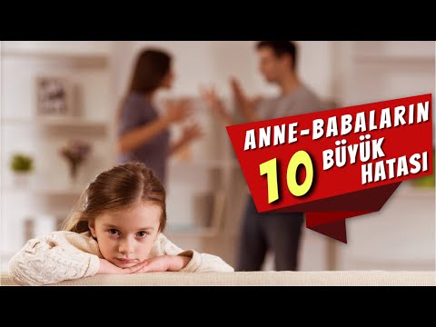 ANNE-BABALARIN 10 ÖLÜMCÜL HATASI