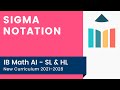 Understanding Sigma Notation Concepts