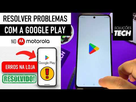Como Resolver PROBLEMAS com a GOOGLE PLAY no MOTOROLA (ATUALIZADO)
