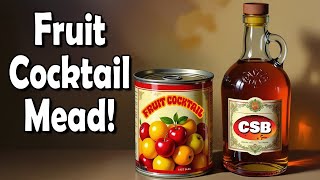 Canned Fruit Cocktail Mead: Because SCIENCE and CHAOS!