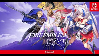 ファイアーエムブレム風花雪月]　うん十年ぶりの！シリーズ実況！ファイヤーエンブレム　風花雪月　先輩方！アドバイスを！　ネタバレは禁止で！　#