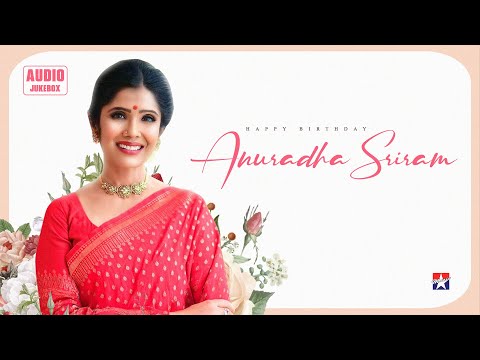 Anuradha Sriram 🎤✨ - Audio Jukebox | Top Hit Love Songs | Birthday Special | Star Music Spot