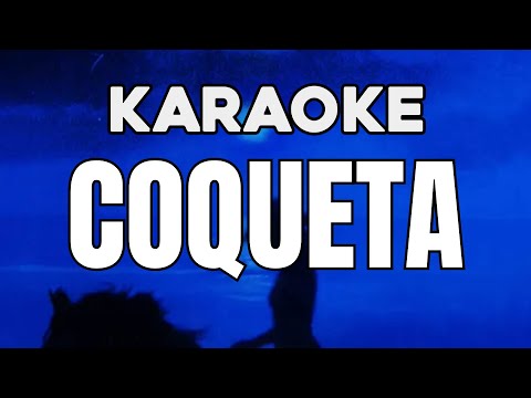 (KARAOKE) Grupo Frontera, Fuerza Regida – COQUETA