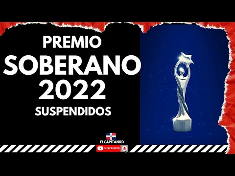 Premio Soberano 2022 cancelados por este año