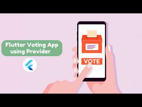 Build a Complete Voting App in Flutter using Provider State Management