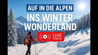 🔴LIVE WINTER - Ausflug in die ALPEN mit viel SCHNEE / 30 cm