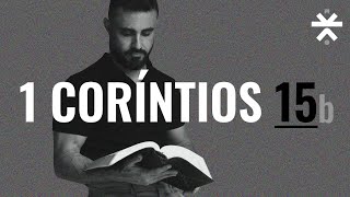 1 Coríntios 15 - Parte 2 | Vai na Bíblia