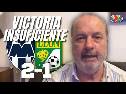 VICTORIA INSUFICIENTE DE RAYADOS | Monterrey vs León | Torneo Apertura 2024 Liga MX