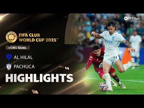 HIGHLIGHTS: AL HILAL - PACHUCA | NHỮNG PHÚT CUỐI NGHẸT THỞ, NIỀM TỰ HÀO CHÂU Á | FPT BÓNG ĐÁ thumbnail