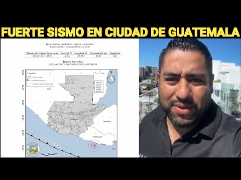 FUERTE SISMO EN CIUDAD DE GUATEMALA...