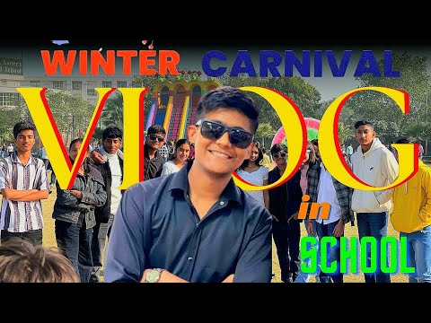 Winter Carnival vlog in school 😎/ st xavier world school/ with friends 🧡