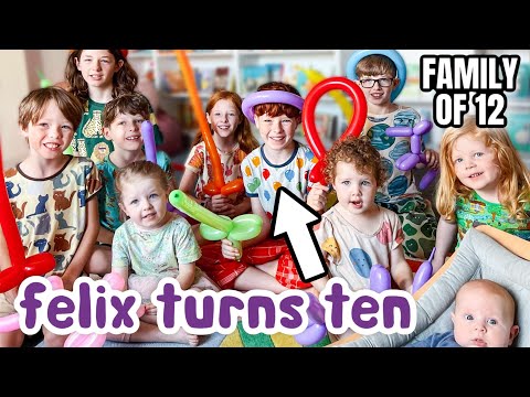 FELIX'S 10TH BIRTHDAY | Mom of 10 w/ Twins + Triplets