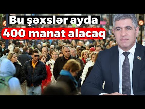 Bu şəxslər ayda 400 manat alacaq - Deputat danışdı