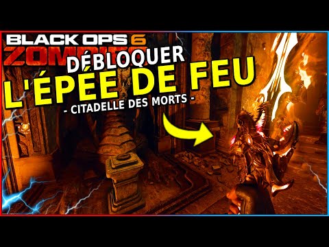 Débloquer le SECRET de L'ÉPÉE DE FEU (Citadelle des Morts) | Black Ops 6 Zombies